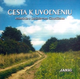 CD Cesta k uvoľneniu - relaxácia s Ladislavom Chudíkom